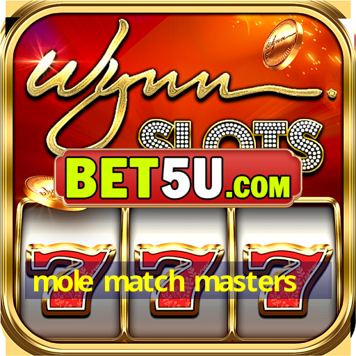 mole match masters